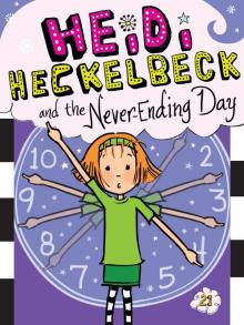 Heidi Heckelbeck and the Never-Ending Day Read online