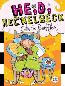 Heidi Heckelbeck Gets the Sniffles Read online