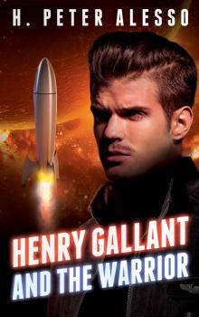 Henry Gallant and the Warrior (The Henry Gallant Saga Book 3) Read online