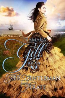Her Gentleman Pirate (High Seas & High Stakes Book 2) Read online
