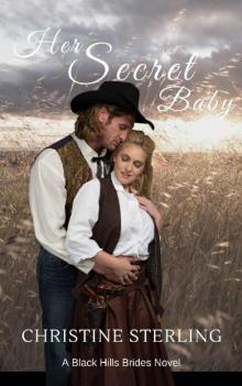 Her Secret Baby (Black Hill Brides Book 2) Read online