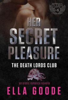 Her Secret Pleasure: A Death Lords MC Romance (The Motorcycle Clubs Book 4) Read online