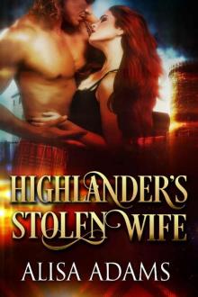 Highlander's Stolen Wife: A Medieval Scottish Historical Romance Book Read online