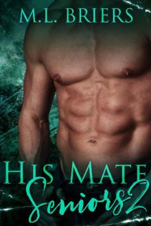 His Mate - Seniors - Book Two Read online