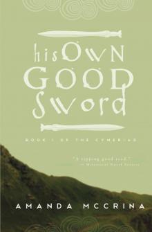 His Own Good Sword (The Cymeriad #1)