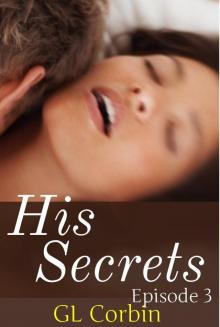 His Secrets - Episode 3 Read online