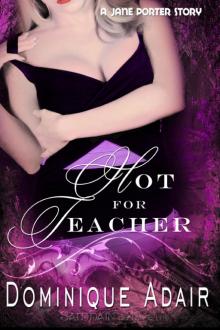 Hot for Teacher: A Jane Porter Story