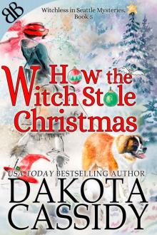 How the Witch Stole Christmas (Witchless In Seattle Book 5) Read online