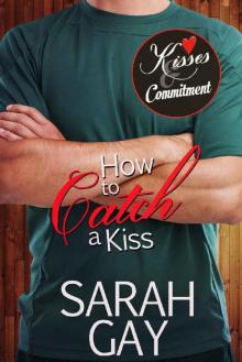 How to Catch a Kiss (Kisses & Commitment) Read online