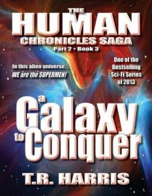 Human Chronicles Part 2 Book 3: A Galaxy to Conquer Read online