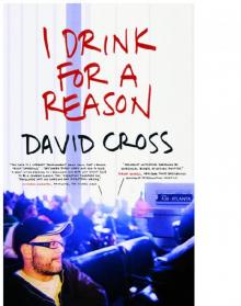 I Drink for a Reason Read online