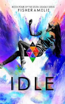 IDLE: Book Four of The Seven Deadly Series Read online