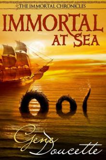 Immortal At Sea (The Immortal Chronicles Book 1) Read online