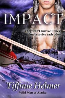 Impact (Wild Men of Alaska) Read online