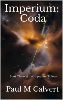 Imperium: Coda: Book Three in the Imperium Trilogy