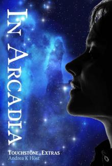 In Arcadia (Touchstone Book 5) Read online