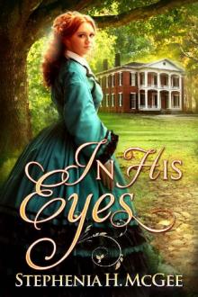 In His Eyes: A Civil War Romance Read online