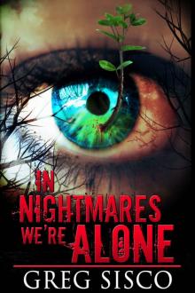 In Nightmares We're Alone Read online