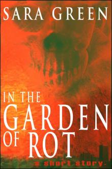In the Garden of Rot Read online