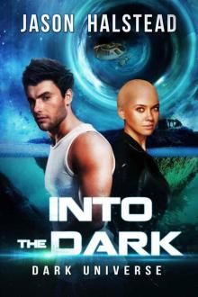Into the Dark (Dark Universe Book 1) Read online