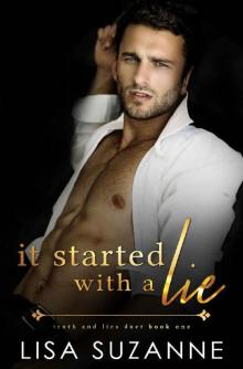 It Started with a Lie (Truth and Lies Duet Book 1) Read online