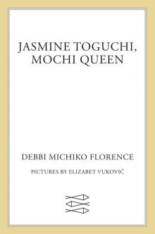 Jasmine Toguchi, Mochi Queen