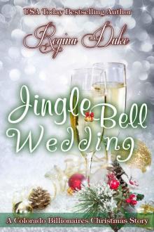 Jingle Bell Wedding: A Colorado Billionaires Christmas Story Read online