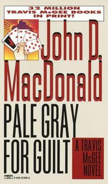 John D MacDonald - Travis McGee 09 - Pale Gray for Guilt