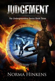 Judgement: The Undergrounders Series Book Three (A Young Adult Post-apocalyptic Science Fiction Thriller)