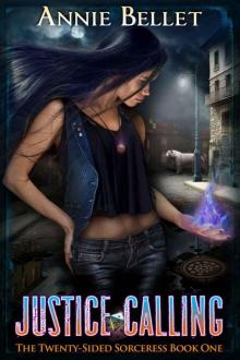 Justice Calling (The Twenty-Sided Sorceress Book 1) Read online