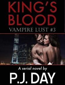 King's Blood: Vampire Lust (A Serial Novel, Part 3) Read online