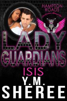 Lady Guardians: Hampton Roads Isis Read online