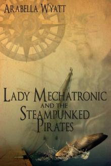 Lady Mechatronic and the Steampunked Pirates Read online
