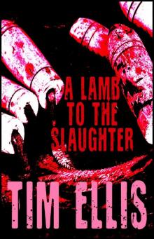 Lamb to the Slaughter (9781301399864) Read online