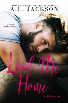 Lead Me Home: A Fight for Me Stand-Alone Novel Read online