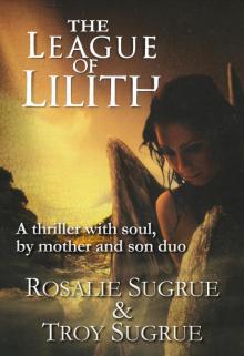 League of Lilith, The: A thriller with soul