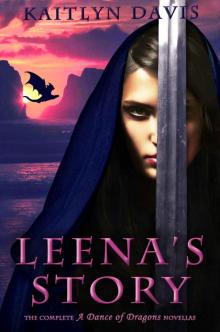 Leena's Story - The Complete Novellas (A Dance of Dragons Book 4) Read online