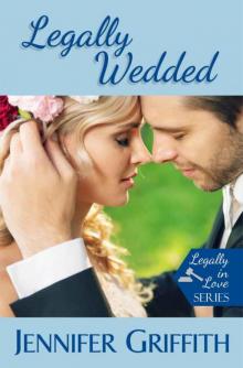 Legally Wedded (Legally in Love Book 3) Read online