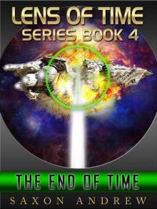 Lens of Time - The End of Time (Lens of Time (Book four)) Read online