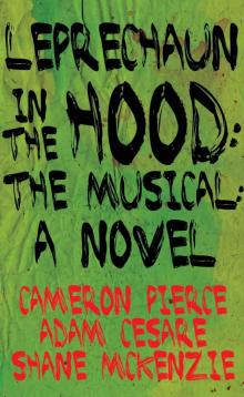 Leprechaun in the Hood: The Musical: A Novel Read online