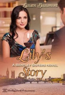 Lily's Story, A Bentley Sisters Novel Read online
