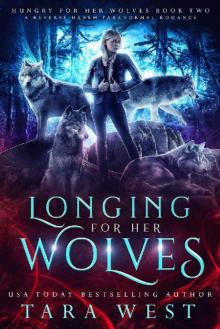 Longing for Her Wolves: A Reverse Harem Paranormal Romance (Hungry for Her Wolves Book 2)