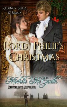 Lord Philip's Christmas (Regency Belles &Beaux Book 2) Read online