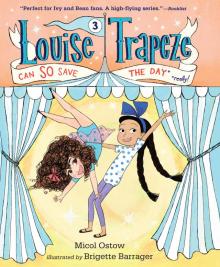 Louise Trapeze Can SO Save the Day Read online