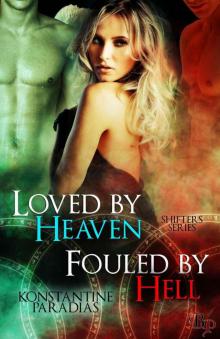 Loved by Heaven, Fouled by Hell