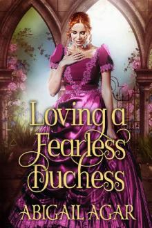 Loving a Fearless Duchess: A Historical Regency Romance Book Read online