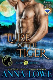 Lure of the Tiger (Aloha Shifters: Jewels of the Heart Book 4) Read online