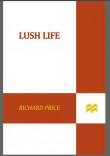 Lush Life Read online