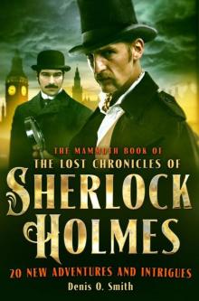 Mammoth Book The Lost Chronicles of Sherlock Holmes (Mammoth Books)