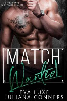 Match Wanted_A Billionaire Fake Fiance Romance Read online
